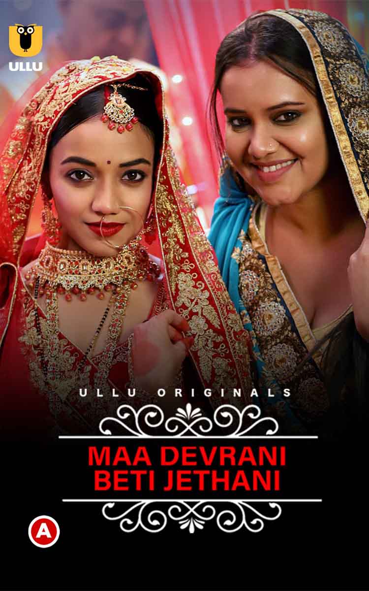 Maa Devrani Beti Jethani Part 1 – Charmsukh (ULLU)