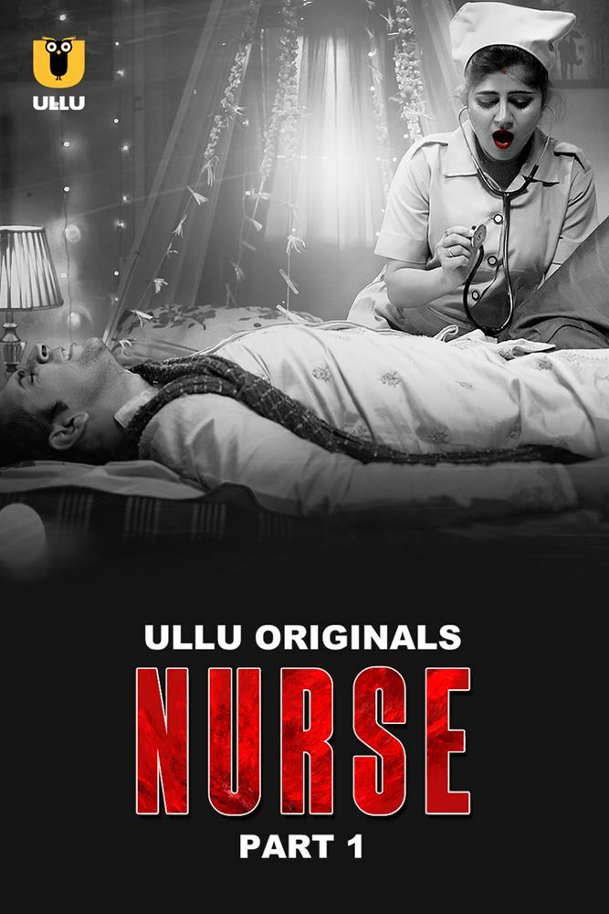 Nurse Part 1 (ULLU)