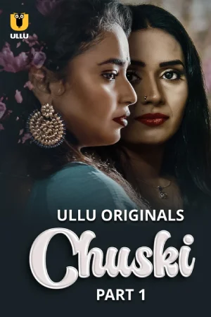 Chuski (ULLU) Part 1 Download & Watch Now