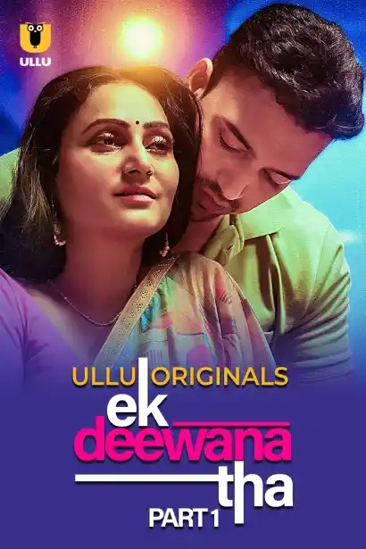 Ek Deewana Tha (ULLU) Part 1 Download & Watch Now