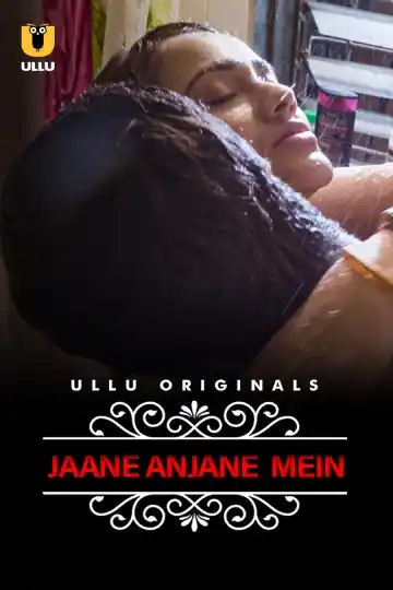 Jane Anjane Mein (ULLU) Download & Watch Now