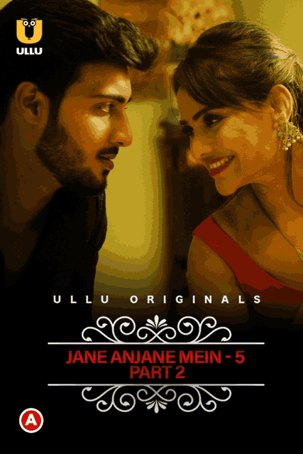 Jane Anjane Mein Part 5 (ULLU) Download & Watch Now
