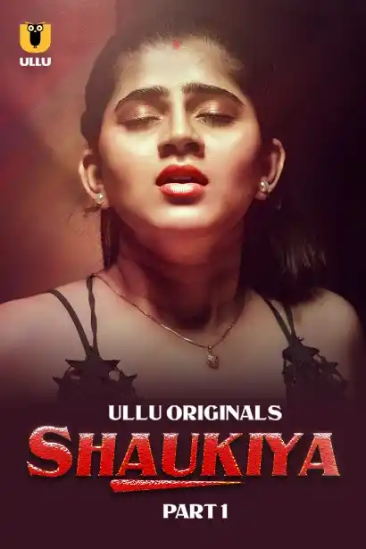 Shaukiya (ULLU) Part 1 Download & Watch Now