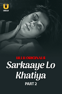 Sarkaaye Lo Khatiya Part 2 (2025) Download & Watch Now