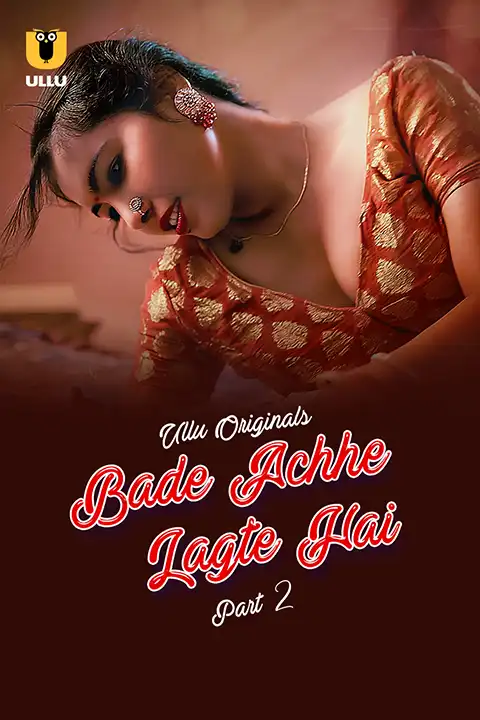 Bade Achhe Lagte Hai Part 2 (ULLLU) Watch & Download Now