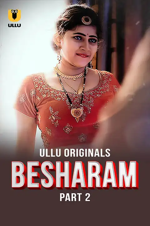 Besharam Part 2 (ULLLU) Watch & Download Now