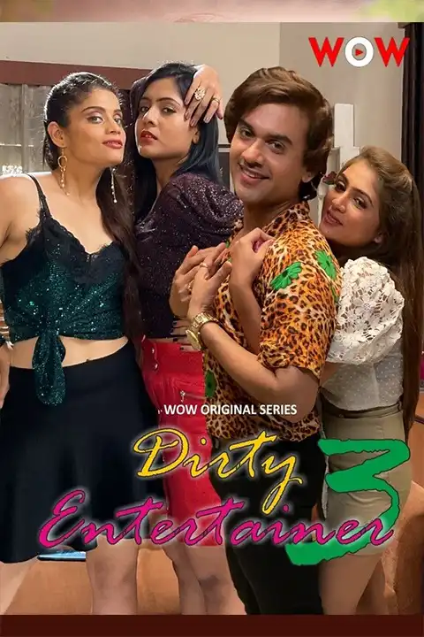 Dirty Entertainer Season 3 [WoW] Watch & Download Now