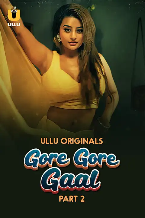 Gore Gore Gaal Part 2 (ULLLU) Watch & Download Now