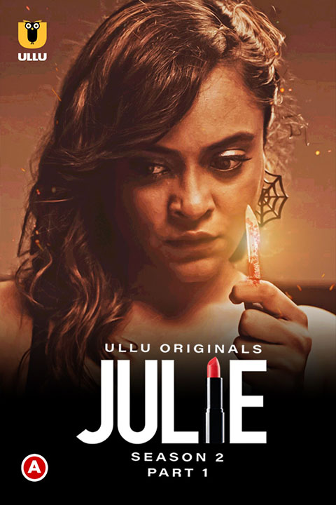 Julie Season 2 Part 1 [ULLU] Watch & Download Now