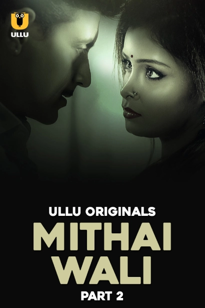 Mithai Wali Part 2 (2025) Watch & Download Now