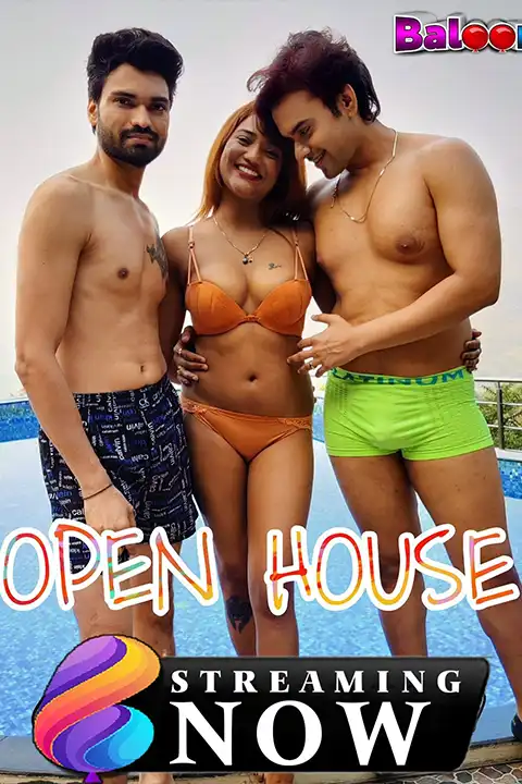 Open House [Balloons] Watch & Download Now