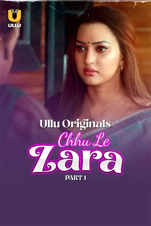 Choo Le Zara Part 1 (ULLLU) Watch & Download Now